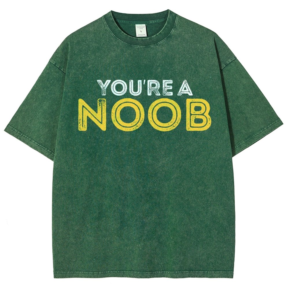You're a Noob Vintage Distressed T-shirt