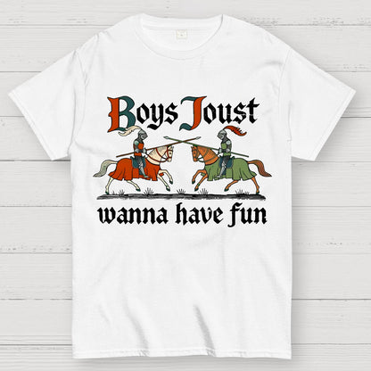 Boys Joust Wanna Have Fun Geek T-Shirt