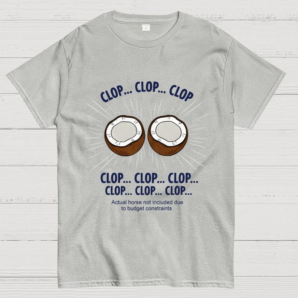 Clop... Clop... Clop...Actual Horse Not Included Due To Budget Constraints Art Print Geek T-Shirt