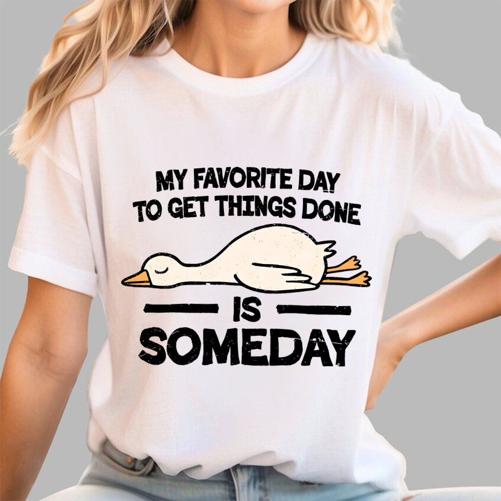 Favorite Day Is Someday Geek T-Shirt
