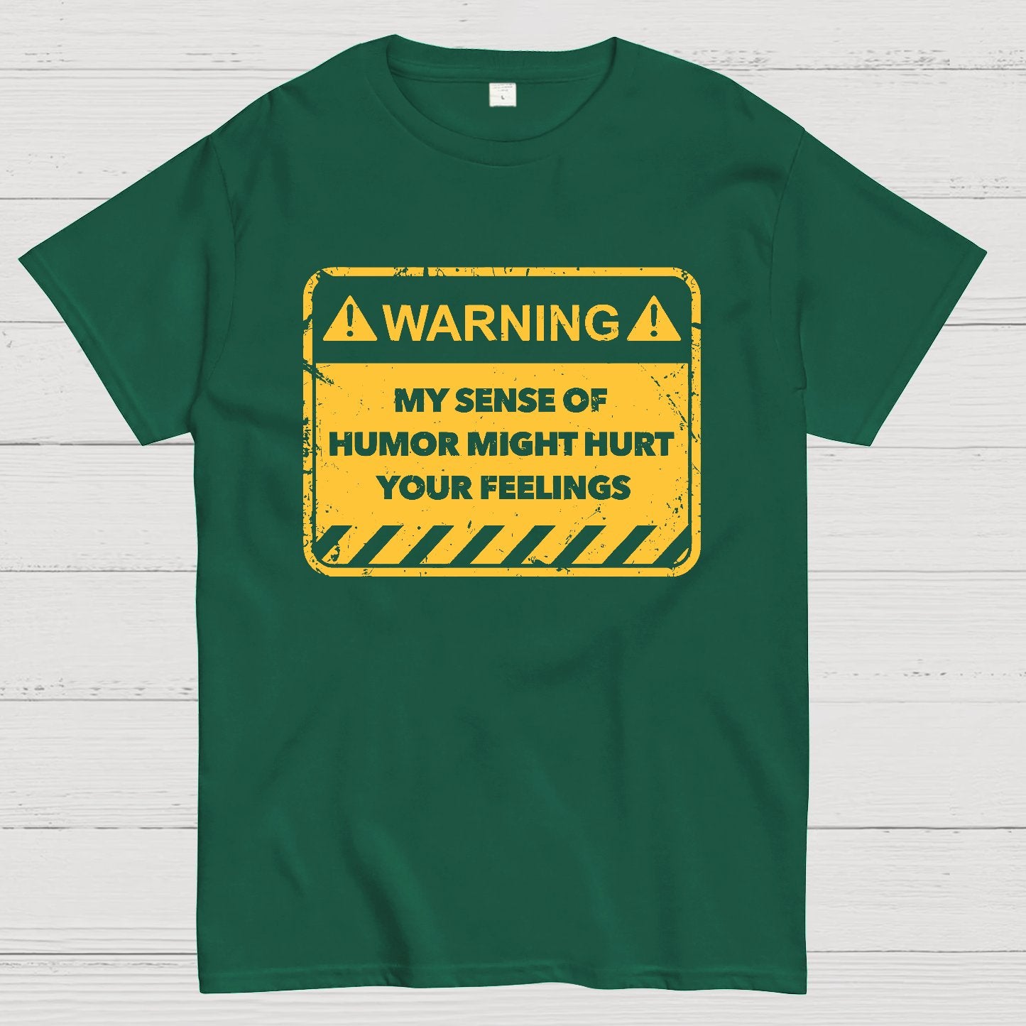 Warning My Sense Of Humor Might Hurt Your Feelings Geek T-Shirt
