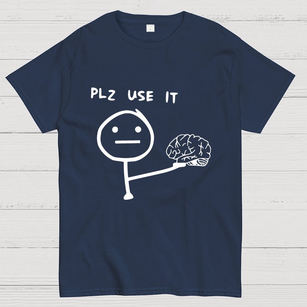 Funny Please Use Your Brain Geek T-Shirt