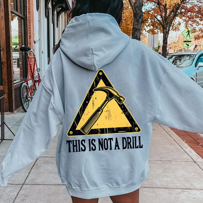 This Is Not A Drill Printed Back Unisex Cotton Hoodie