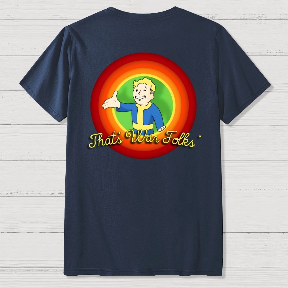 That’s War Folks Front And Back Printing Geek T-Shirt