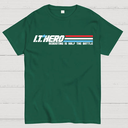 I.T. Hero Rebooting is Half the Battle Geek T-Shirt