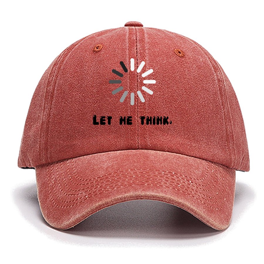 Let Me Think Cotton Hat