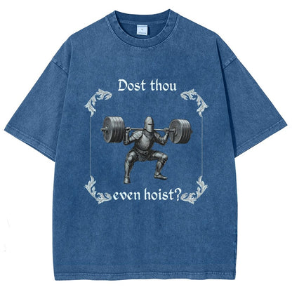 Dost Thou Even Hoist Vintage Distressed T-shirt
