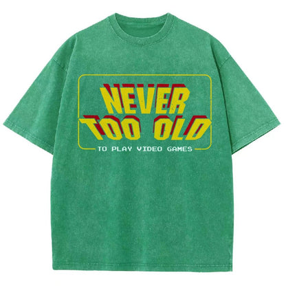 Never Too Old Vintage Distressed T-shirt