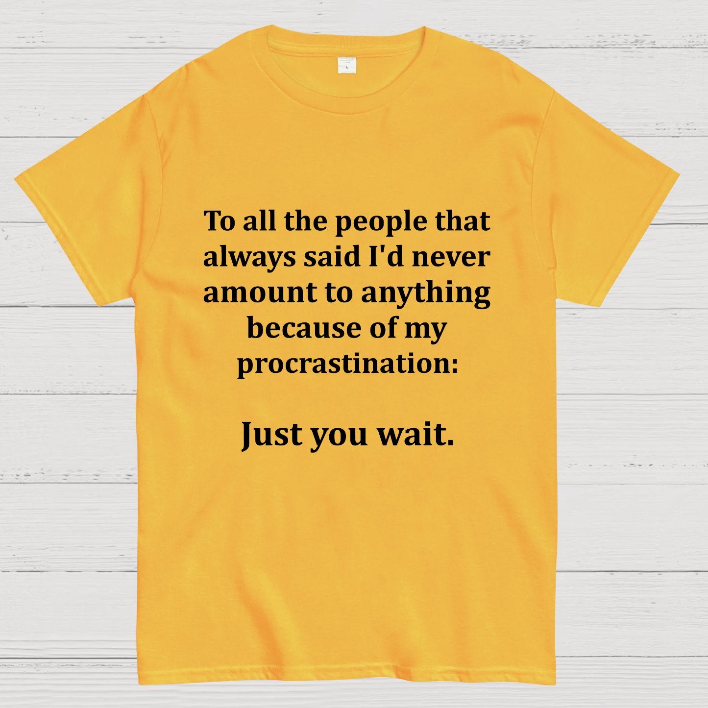 Procrastination Is Just About Waiting Geek T-Shirt