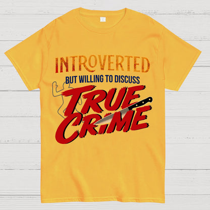 Willing To Discuss True Crime Geek T-Shirt