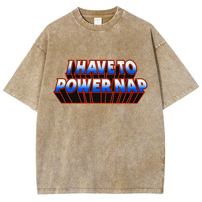 I Have To Power Nap Vintage Distressed T-shirt