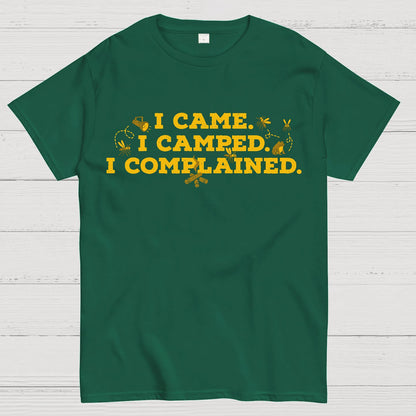 I Came, I Camped, I Complained Geek T-Shirt
