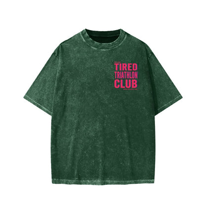 Tired Triathlon Club Front And Back Printing Washed T-shirt