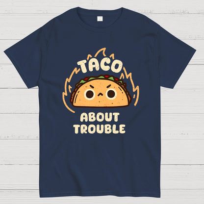 Taco About Trouble Geek T-Shirt