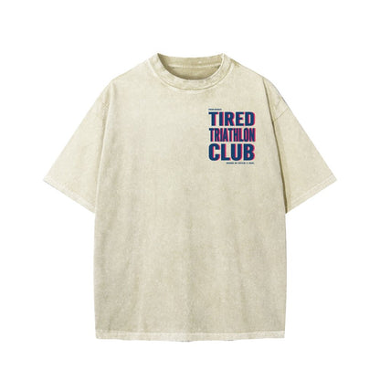 Tired Triathlon Club Front And Back Printing Washed T-shirt