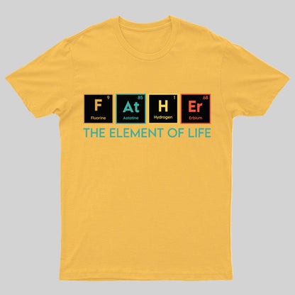 The Element of Life, Science Dad Funny Geeky T-Shirt