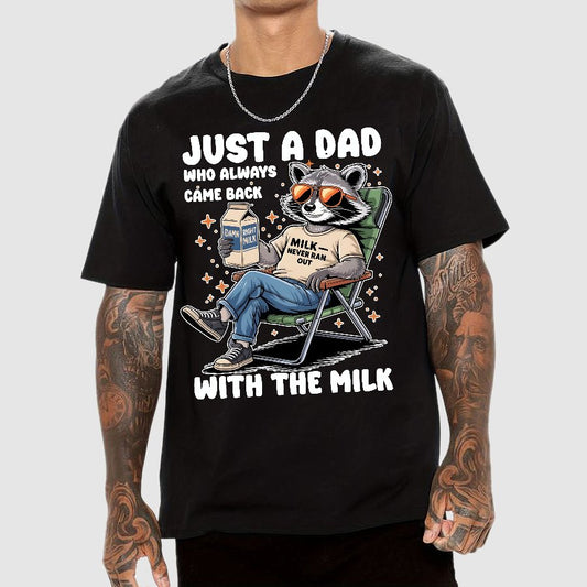 Just A Dad Who Always Come Back, Funny Husband Geek T-Shirt