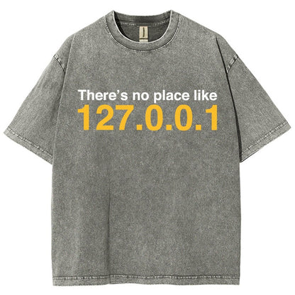 There’s no place like 127.0.0.1 Vintage Distressed T-shirt