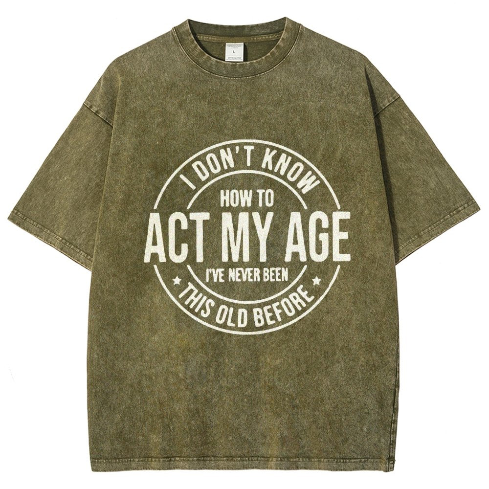 Act My Age Vintage Distressed T-shirt