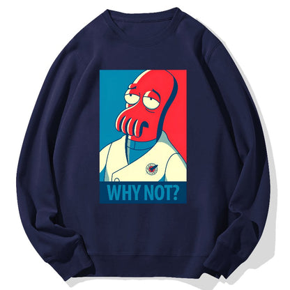 Why Not？Geek Cotton Sweatshirt