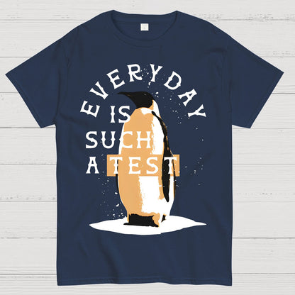 Everyday Is Such A Test Geek T-Shirt
