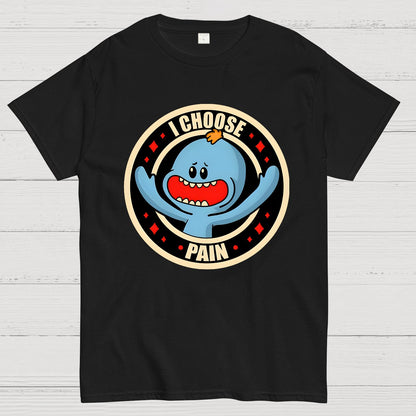 I Choose Pain Geek T-Shirt