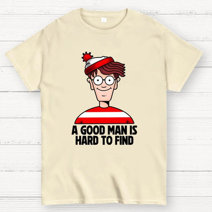 A Good Man Is Hard To Find Geek T-Shirt