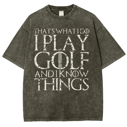 That's What I Do I Play Golf And I Know Things Vintage Distressed T-shirt