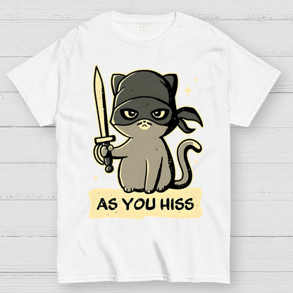 As You Hiss Geek T-Shirt