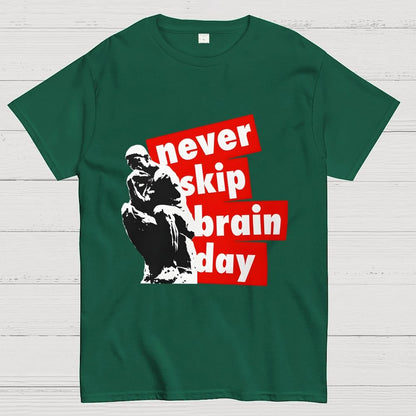 Never Skip Brain Day Geek T-Shirt