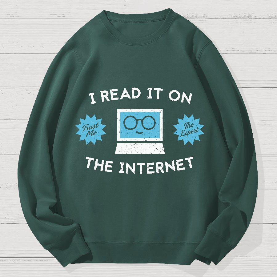 I'm An Internet Expert Geek Cotton Sweatshirt