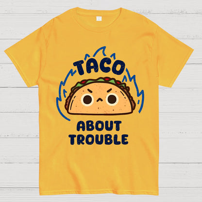 Taco About Trouble Geek T-Shirt