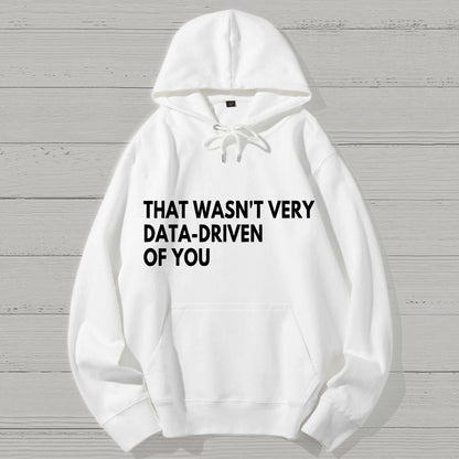 That Wasn't Very Logic Based Of You Geek Cotton Hoodie