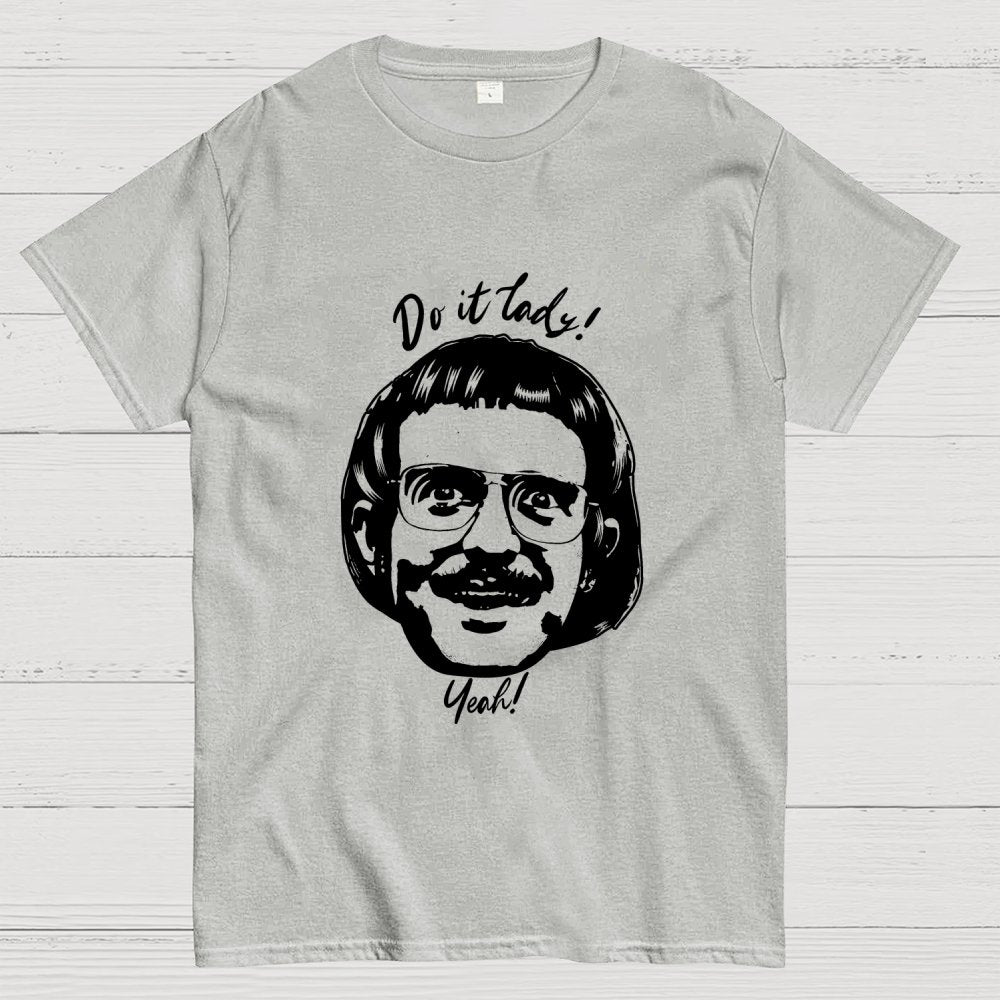 Do It Lady! Unisex Geek T-Shirt
