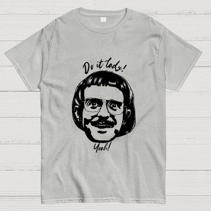 Do It Lady! Unisex Geek T-Shirt