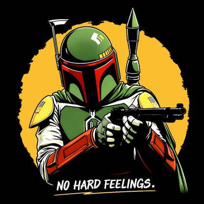 No Hard Feelings - just die! Geek T-Shirt