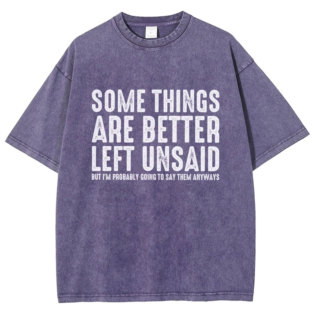 Some Things are Better Left Unsaid Funny Sarcastic Vintage Distressed T-shirt