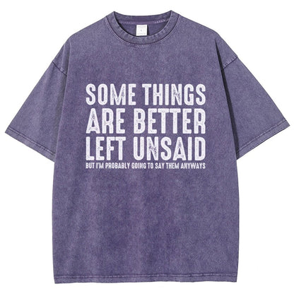 Some Things are Better Left Unsaid Funny Sarcastic Vintage Distressed T-shirt