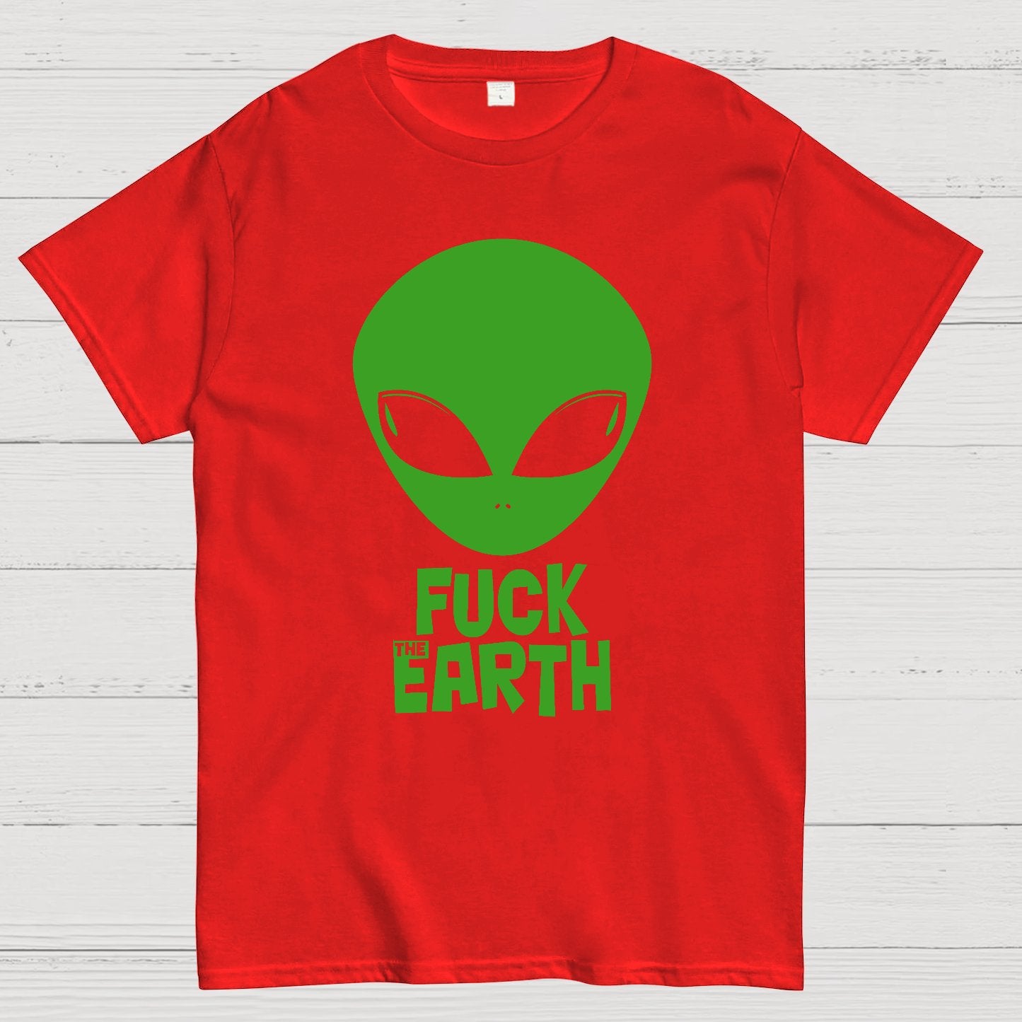 Fuck！Earth Geek T-Shirt