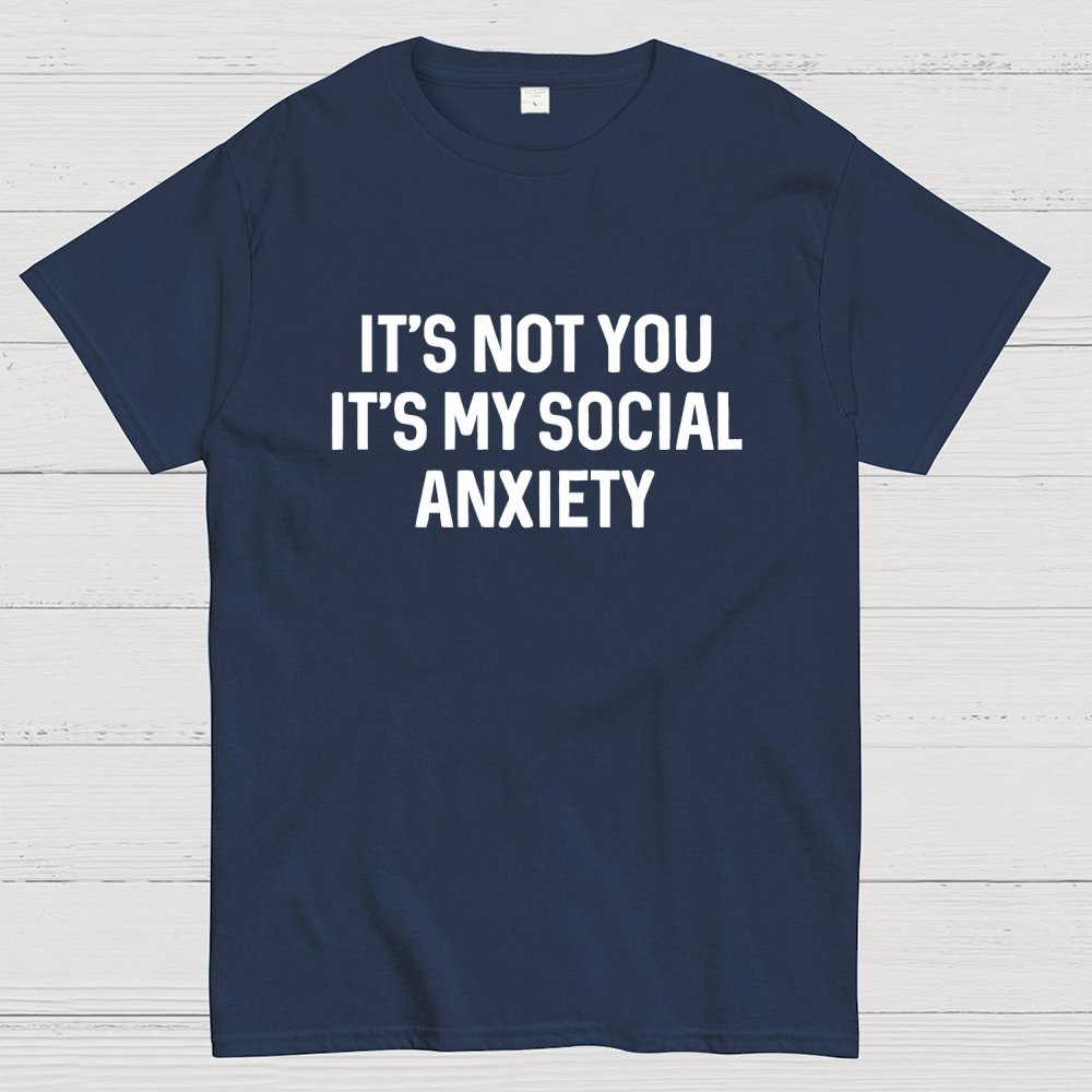 Social Anxiety Funny Humor Geek T-Shirt