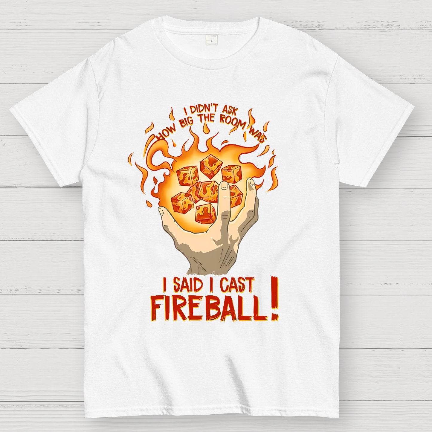 I Cast Fireball! Geek T-Shirt