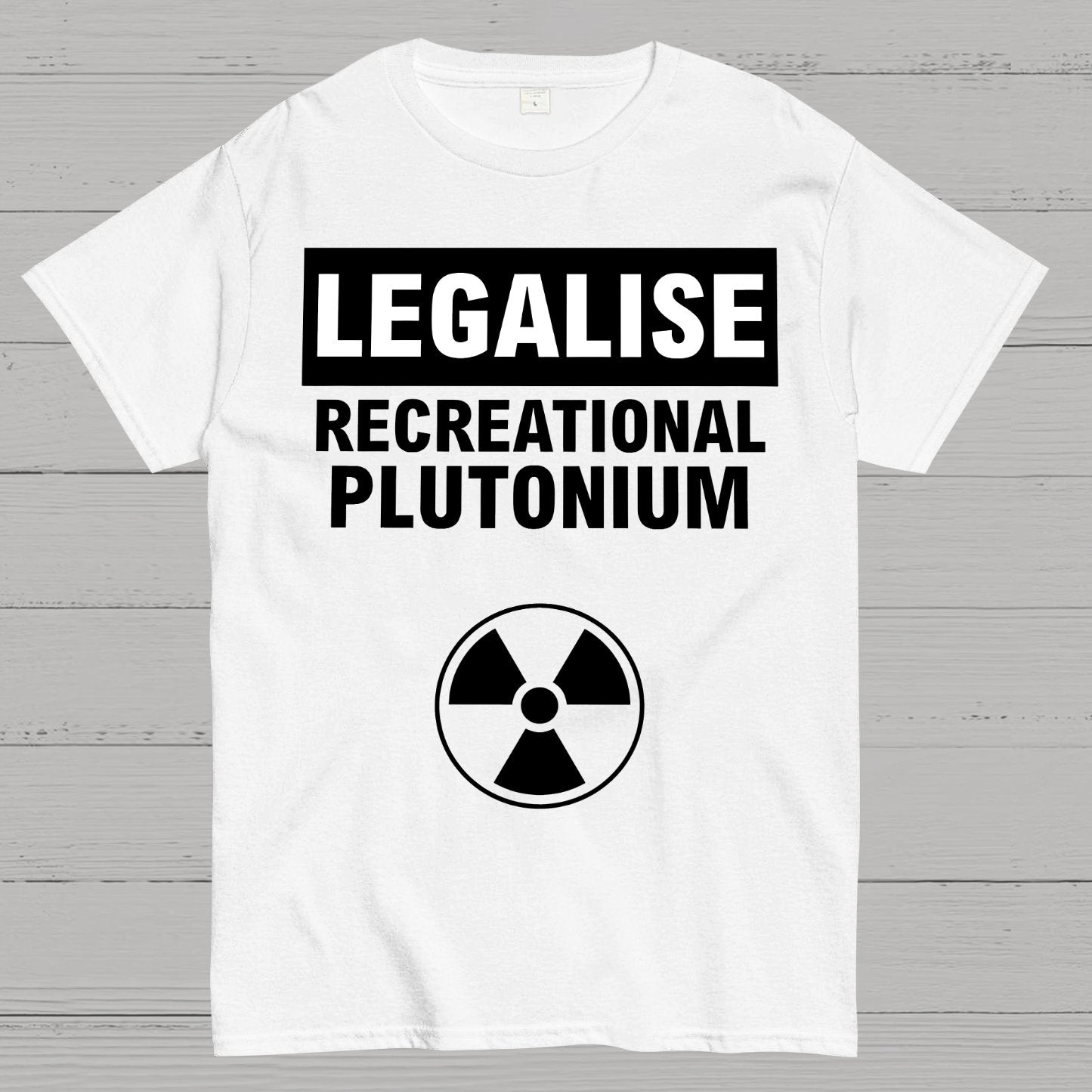 Legalise Recreational Plutonium Geek T-Shirt