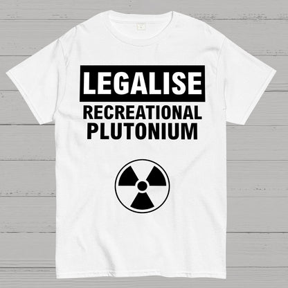 Legalise Recreational Plutonium Geek T-Shirt