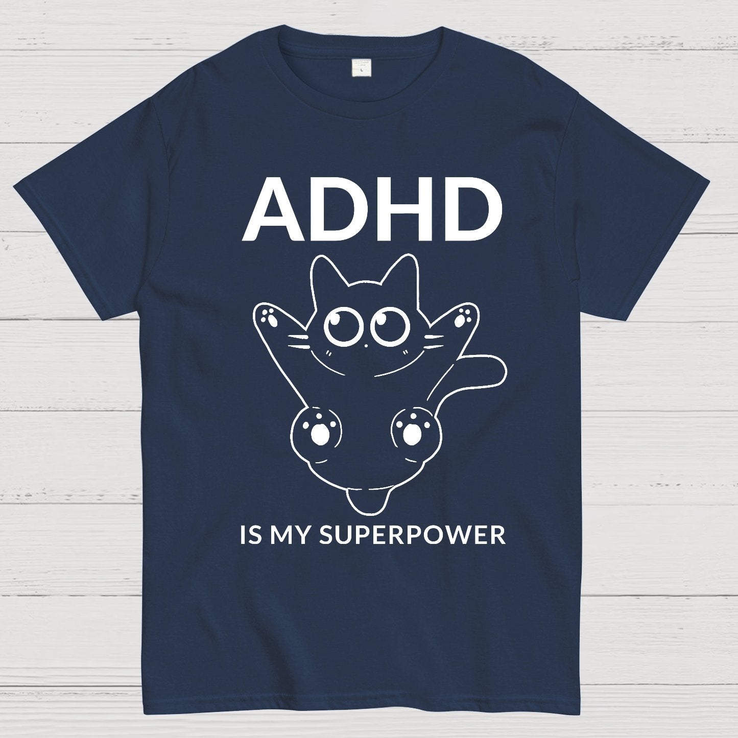 ADHD is my superpower Geek T-Shirt