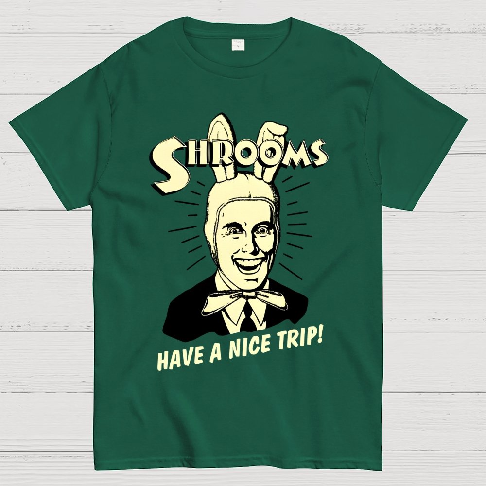 Shrooms Have A Nice Trip Funny Geek T-Shirt