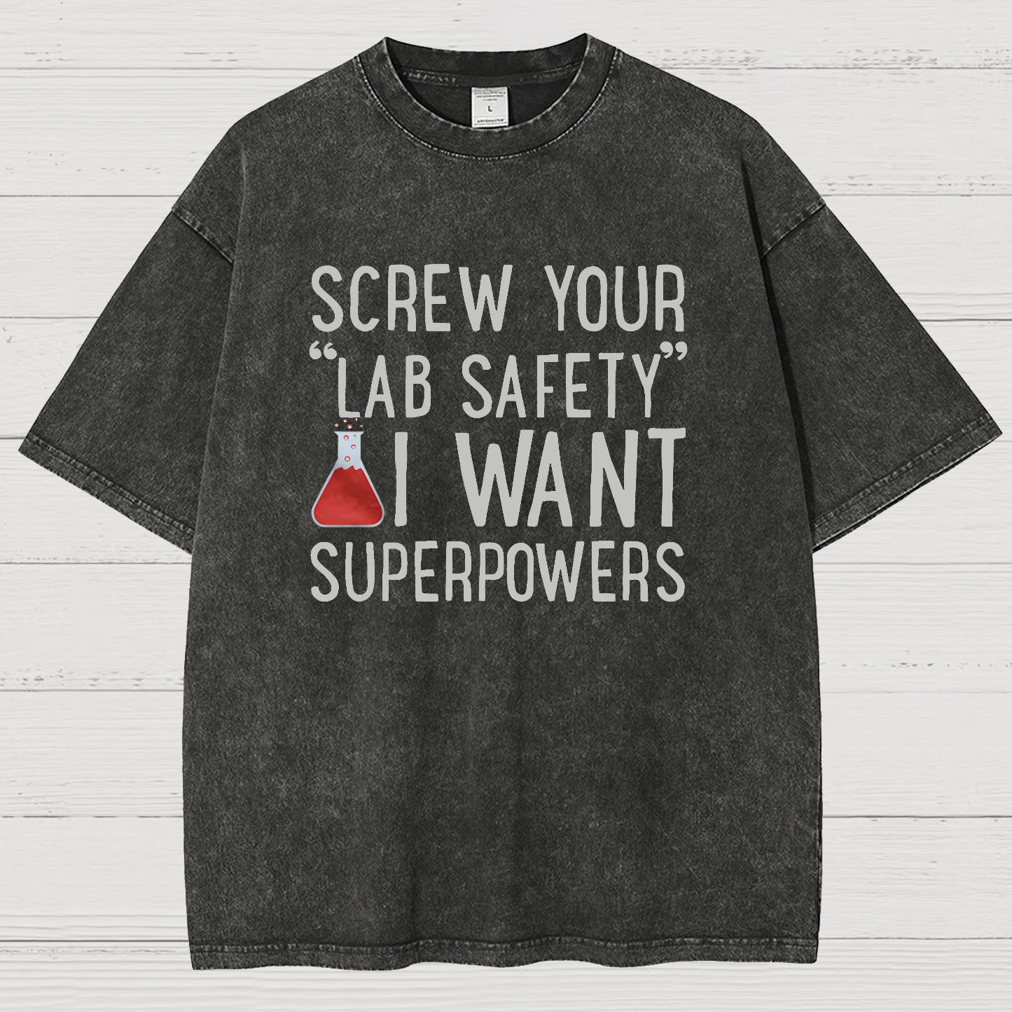 Screw Your “Lab Safety”i Want Superpoweners Vintage Distressed T-shirt