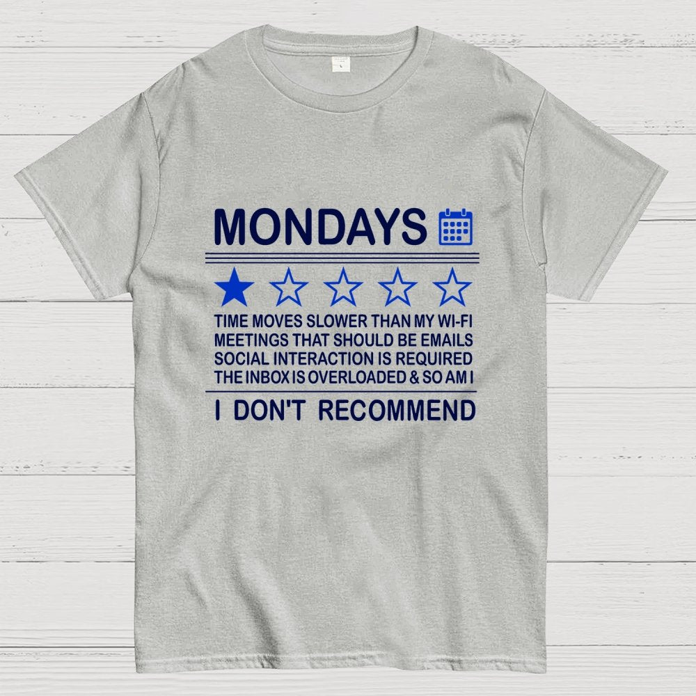 I Don't Recommend Mondays Geek T-Shirt