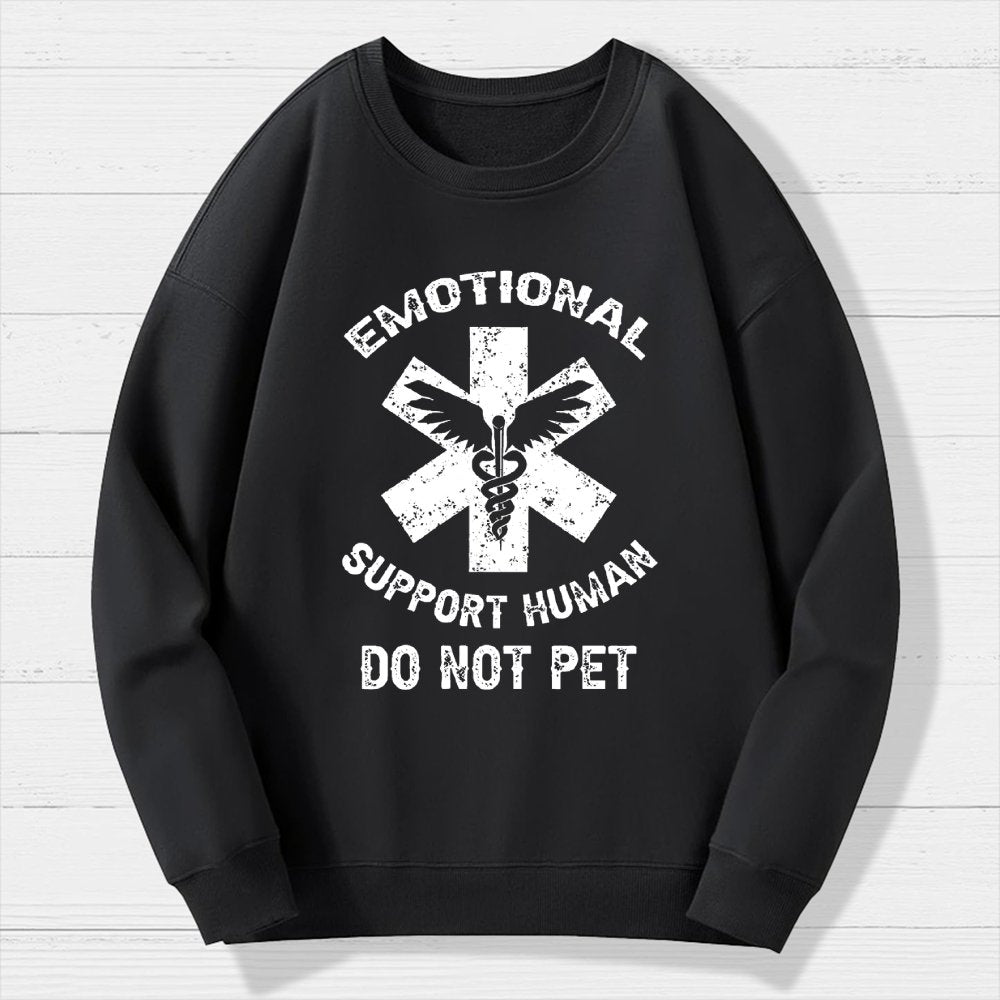 Emotional Support Human Do Not Pet Geek Cotton Sweatshirt