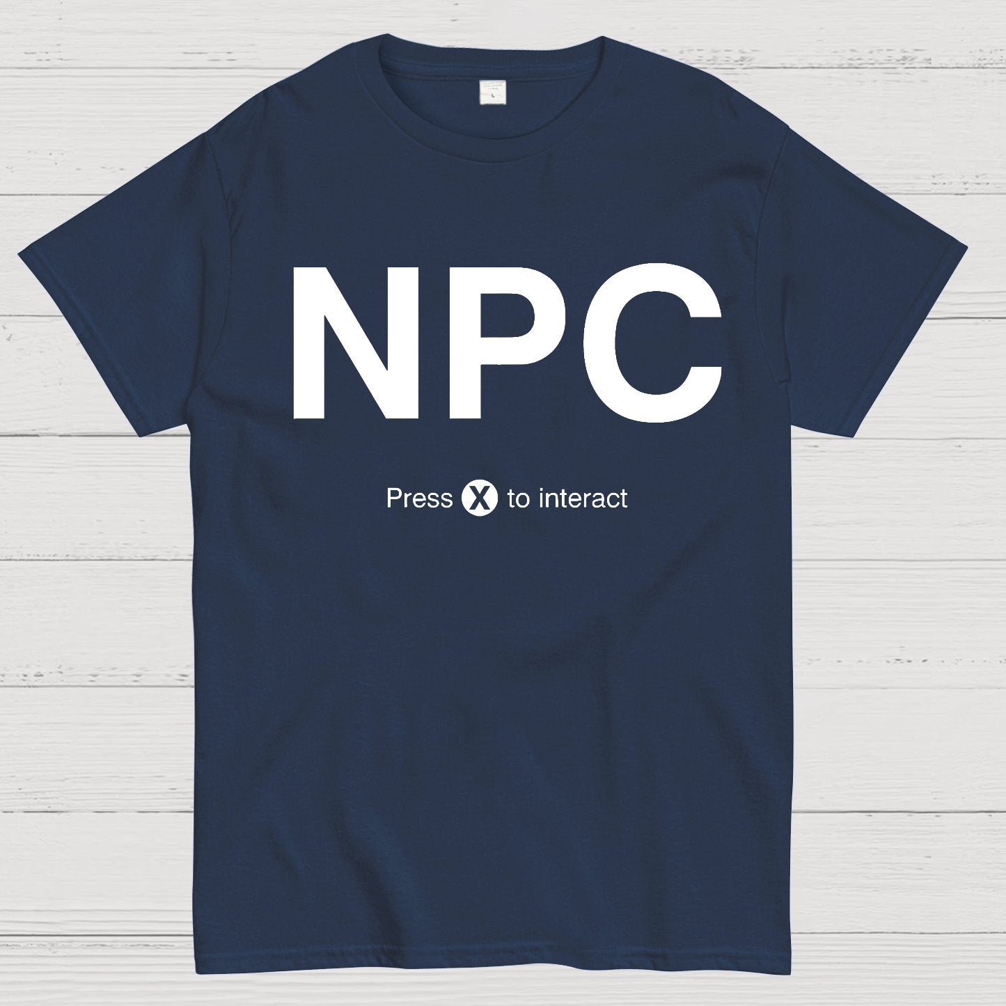 NPC Press X to Interact Geek T-Shirt