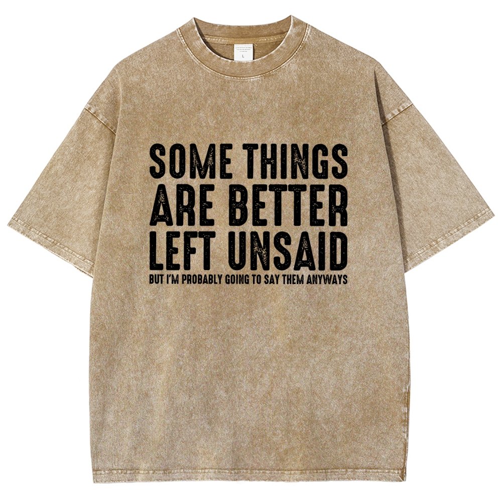 Some Things are Better Left Unsaid Funny Sarcastic Vintage Distressed T-shirt